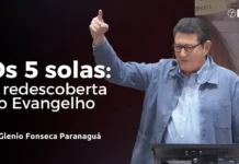 OS CINCO SOLAS: A REDESCOBERTA DO EVANGELHO